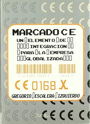 MARCADO CE UN ELEMENTO DE INTEGRACION EMPRESA | 9788486618155 | ESCALERA IZQUIERDO, GREGORIO