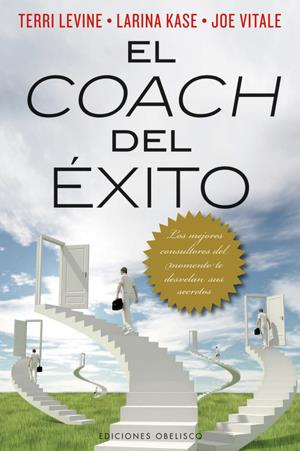 COACH DEL ÉXITO, EL | 9788497778282 | VITALE, JOE/LEVINE, TERRY/KASE, LARINA