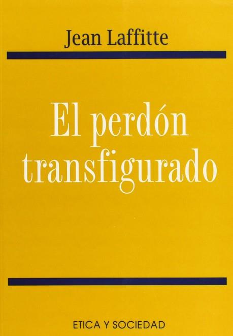 PERDON TRANSFIGURADO, EL | 9788489893658 | LAFFITE, JEAN