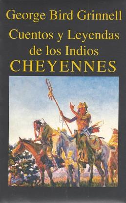 CUENTOS Y LEYENDAS DE LOS INDIOS CHEYENES | 9788478131419 | GRINNELL, GEORGE BIRD