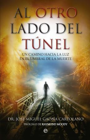 AL OTRO LADO DEL TUNEL | 9788499702643 | JOSE MIGUEL GAONA