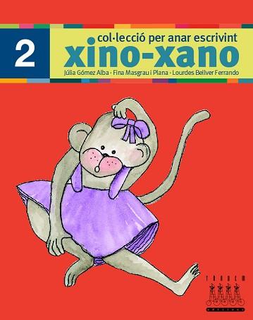 XINO XANO 2 ( ESCRIPTURA ) | 9788481316971 | GOMEZ ALBA, JULIA / MASGRAU I PLANA, FINA / ...