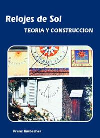 RELOJES DE SOL : TEORIA Y CONSTRUCCION | 9788486505103 | EMBACHER, FRANZ