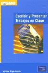 ESCRIBIR Y PRESENTAR TRABAJOS EN CLASE | 9788420535265 | TRIGO ARANDA, VICENTE