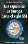 ESPAÑOLES EN EUROPA HACIA EL SIGLO XXI, LOS | 9788428109444 | GAHONA FRAGA, SANTIAGO