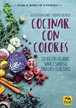 COCINAR CON COLORES | 9788417080235 | CALLEGARO, JESSICA / LOCATELLI, LORENZO