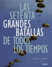 SETENTA GRANDES BATALLAS DE TODOS LOS TIEMPOS LAS | 9788498010954 | BLACK, JEREMY