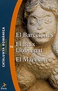 BARCELONES BAIX LLOBREGAT EL MARESME CATALUNYA ROMANICA | 9788473067003 | VARIS