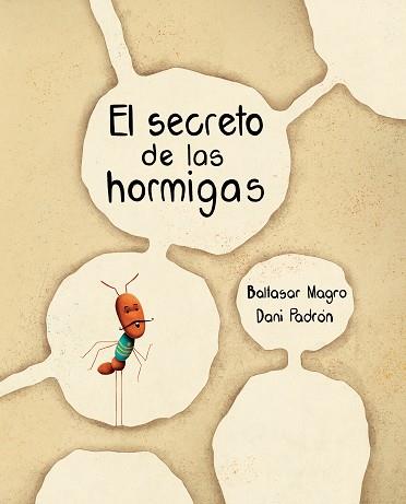 EL SECRETO DE LAS HORMIGAS | 9788416733477 | MAGRO SANTANA, BALTASAR