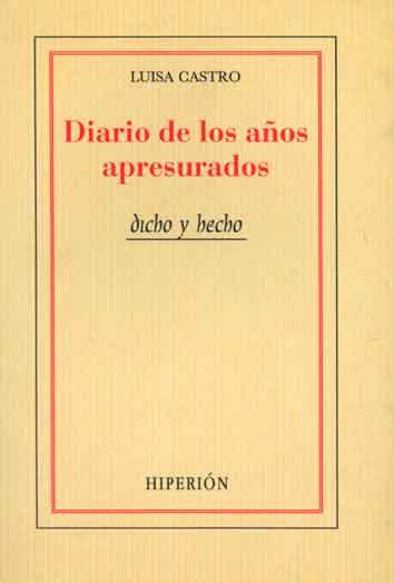 DIARIO DE LOS AÑOS APRESURADOS | 9788475175362 | CASTRO, LUISA