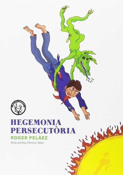 HEGEMONIA PERSECUTÒRIA | 9788494587719 | PELÀEZ VINYES, ROGER