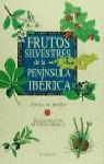 FRUTOS SILVESTRES DE LA PENINSULA IBERICA | 9788408017981 | ROMO DIEZ, ANGEL M.