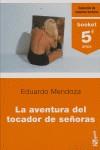 AVENTURA DEL TOCADOR DE SEÑORAS LA | 9788432217449 | MENDOZA, EDUARDO