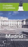 MADRID CIUDADES IRREPETIBLES | 9788493362904 | RUBEN GONZALEZ ALONSO