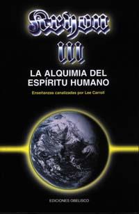 KRYON III LA ALQUIMIA DEL ESPIRITU HUMANO | 9788477206224 | CARROLL, LEE