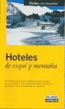 HOTELES DE ESQUI Y MONTAÑA CON ENCANTO (2003) | 9788403502567 | GALLARDO, FERNANDO