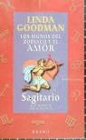 SAGITARIO LOS SIGNOS DEL ZODIACO Y EL AMOR | 9788479532666 | GOODMAN, LINDA