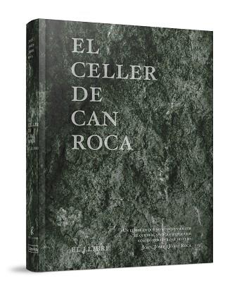 CELLER DE CAN ROCA - EL LLIBRE- EDICIÓ REDUX NOU FORMAT | 9788412460773 | ROCA FONTANÉ, JOAN / ROCA FONTANÉ, JOSEP / ROCA FONTANÉ, JORDI