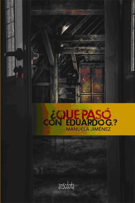 ¿QUÉ PASÓ CON EDUARDO G.? | 9788493992705 | JIMÉNEZ PARRONDO, MANUELA