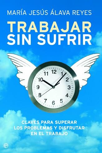 TRABAJAR SIN SUFRIR CLAVES PARA SUPERAR LOS PROBLEMAS ... | 9788497347747 | ALAVA REYES, MARIA JESUS