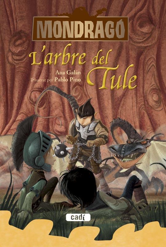 MONDRAGÓ. L'ARBRE DEL TULE. LLIBRE 6 | 9788447461332 | ANA GALÁN