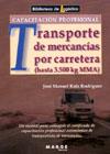 TRANSPORTE DE MERCANCIAS POR CARRETERA ( HASTA 3500 KG .. ) | 9788486684990 | RUIZ RODRIGUEZ, JOSE MANUEL