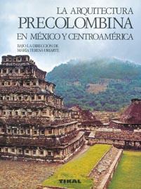 ARQUITECTURA PRECOLOMBINA EN MEXICO Y CENTROAMERICA | 9788499280141 | URIARTE, MARIA TERESA