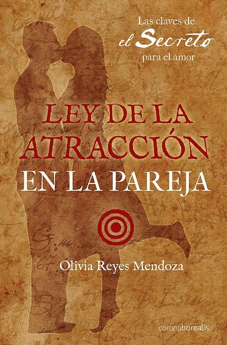 LEY DE ATRACCIÓN EN LA PAREJA | 9788492635061 | REYES,OLIVIA