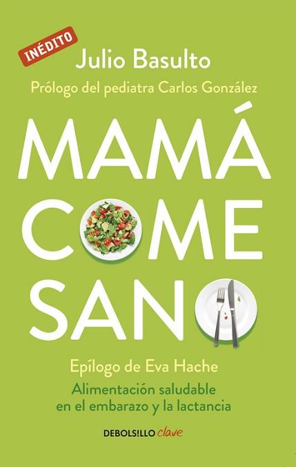 MAMÁ COME SANO | 9788490624111 | BASULTO, JULIO