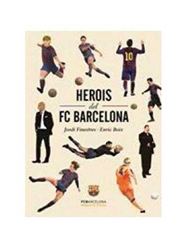 HEROIS DEL FC BARCELONA | 9788415315360 | FINESTRES, JORDI