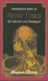 ENSEÑANZAS SOBRE LA MENTE UNICA DEL MAESTRO ZEN HUANG-PO | 9788478132461 | HUANG-PO