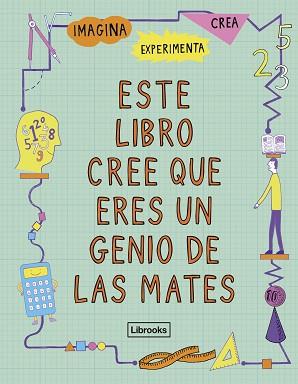 ESTE LIBRO CREE QUE ERES UN GENIO DE LAS MATES | 9788494666834 | GOLDSMITH, MIKE