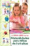 GRAN LIBRO MANUALIDADES INFANTILES DE 3 A 6 AÑOS 1 | 9788498741438 | VV AA