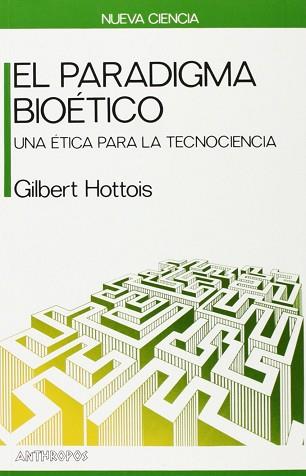 PARADIGMA BIOETICO, EL | 9788476583081 | HOTTOIS, GILBERT