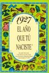 1927:AÑO QUE TU NACISTE | 9788488907646 | COLLADO BASCOMPTE, ROSA