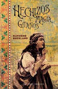 HECHIZOS Y MAGIA GITANOS | 9788477208143 | BUCKLAND, RAYMOND