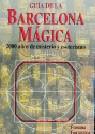 GUIA DE LA BARCELONA MAGICA.2000 AÑOS DE MISTERIO | 9788427019775 | MILA, ERNESTO