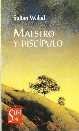 MAESTRO Y DISCIPULO | 9788487354236 | WALAD, SULTAN