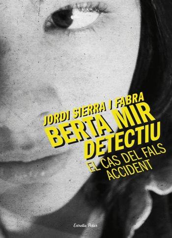 BERTA MIR. EL CAS DEL FALS ACCIDENT | 9788499324210 | JORDI SIERRA