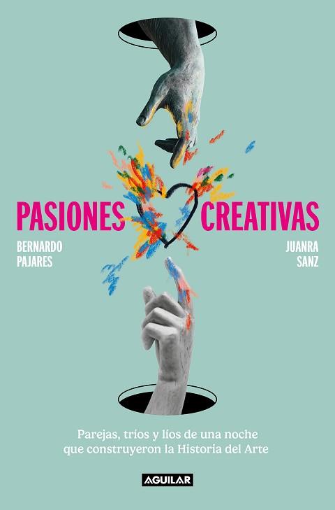 PASIONES CREATIVAS | 9788403523296 | SANZ, JUANRA / PAJARES, BERNARDO