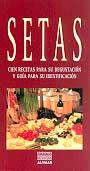 SETAS CIEN RECETAS PARA SU DEGUSTACION | 9788495242334 | RODRIGUEZ VILLEN, ANTONIO