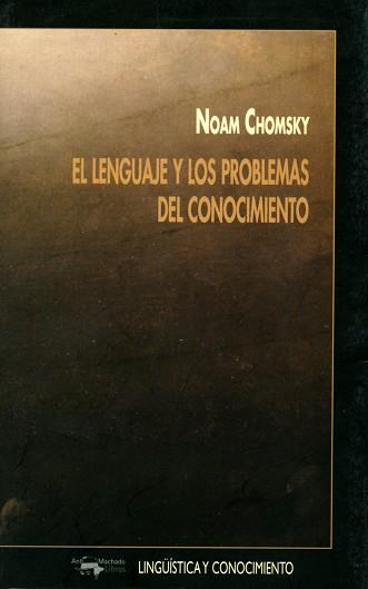 LENGUAJE Y LOS PROBLEMAS DEL CONOCIMIENTO, EL | 9788477748526 | CHOMSKY, NOAM