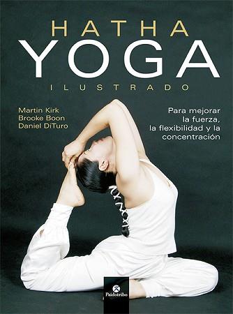 HATHA YOGA ILUSTRADO (COLOR) | 9788499100241 | KIRK, MARTIN/BOON, BROOKE/DITURO, DANIEL