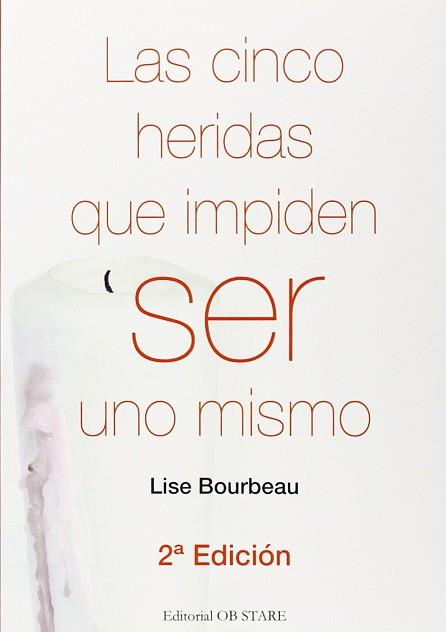 LAS CINCO HERIDAS QUE IMPIDEN SER UNO MISMO | 9788494182693 | BOURBEAU, LISE