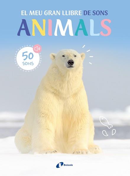 MEU GRAN LLIBRE DE SONS. ANIMALS | 9788413493954 | VVAA