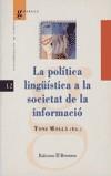 POLITICA LINGUISTICA A LA SOCIETAT DE LA INFORMACIO, LA | 9788476604359 | MOLLA, TONI