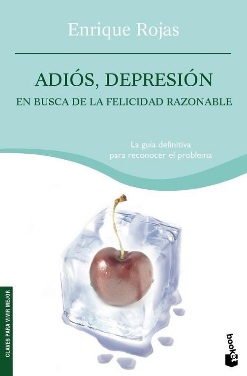 ADIOS DEPRESION ( EN BUSCA DE LA FELICIDAD RAZONABLE ) | 9788484605294 | ROJAS, ENRIQUE