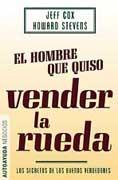 HOMBRE QUE QUISO VENDER LA RUEDA, EL | 9788401377877 | COX, JEFF
