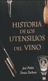 HISTORIA DE LOS UTENSILLOS DEL VINO | 9788495203106 | PEÑIN, JOSE