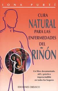 CURA NATURAL PARA LAS ENFERMEDADES DEL RIÑON | 9788477206613 | PURTI, IONA